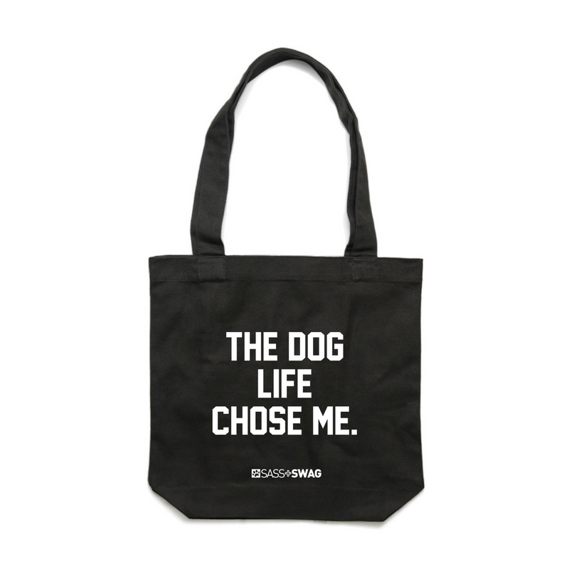 The Dog Life Chose Me | Deluxe Tote Bag