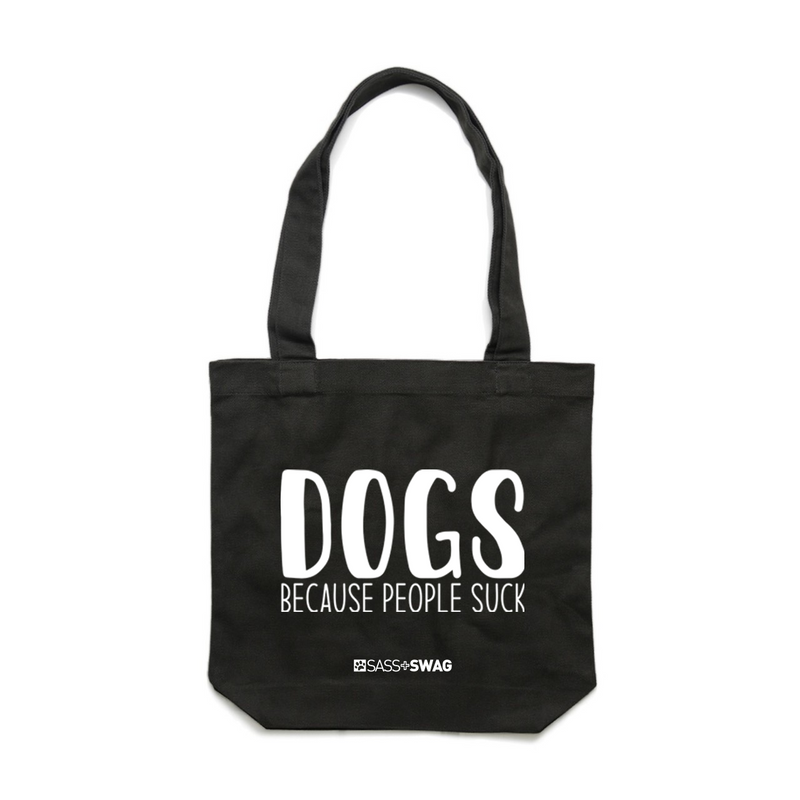 Dogs. Because People Suck | Deluxe Tote Bag