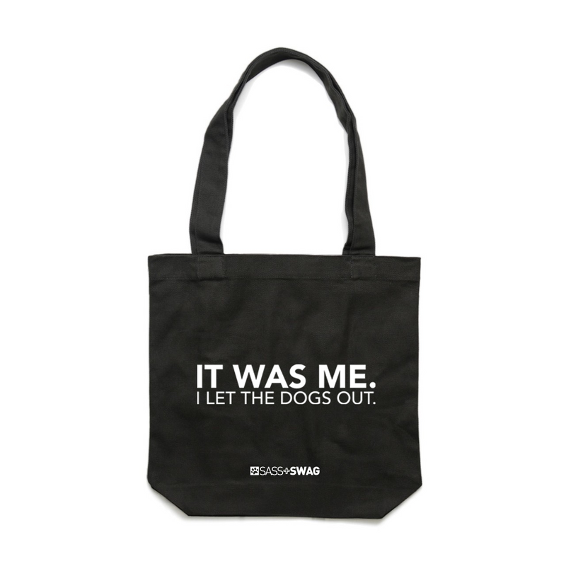 It Was Me. I Let The Dogs Out. | Deluxe Tote Bag