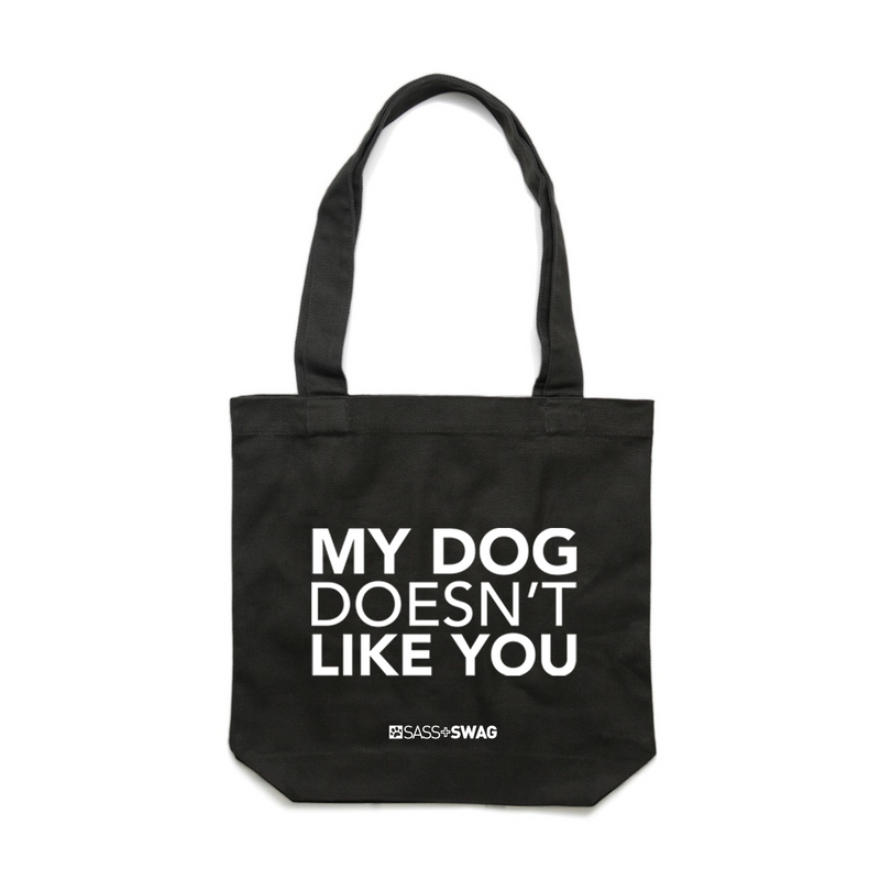 My Dog Doesn't Like You | Deluxe Tote Bag