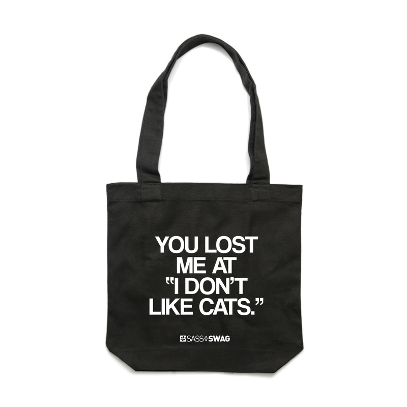 You Lost Me At "I Don't Like Cats" | Deluxe Tote Bag